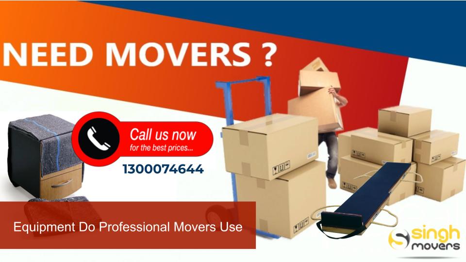 equipment do professional movers use 